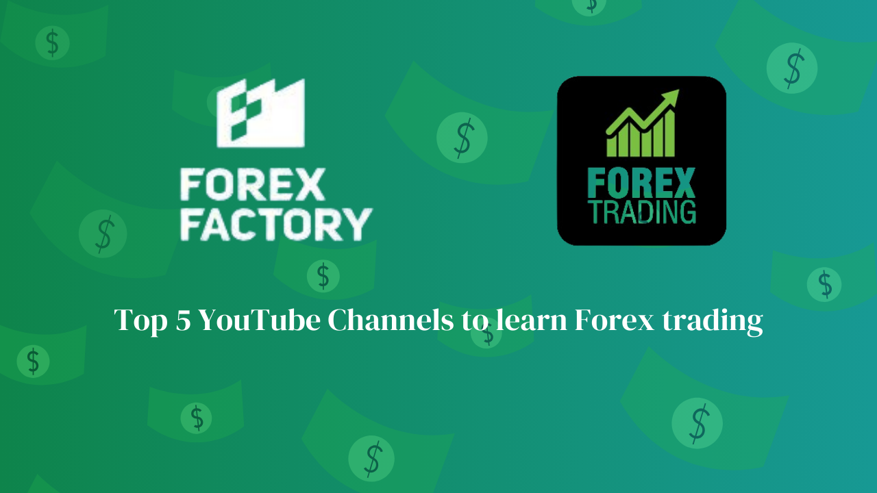 Top 5 YouTube Channels to learn Forex trading